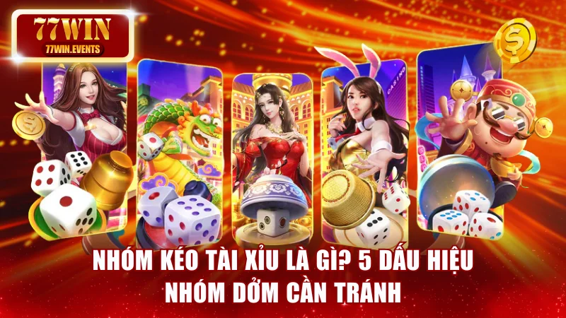 Nhóm kéo Tài Xỉu