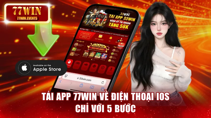 Tải app 77win về điện thoại iOS chỉ với 5 bước