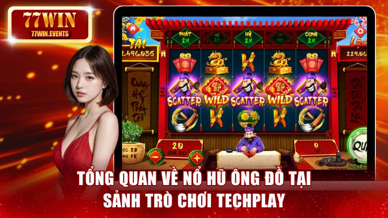Tổng quan về nổ hũ Ông Đồ tại sảnh Techplay